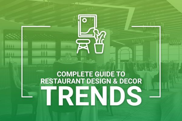 Restaurant Design & Décor Trends