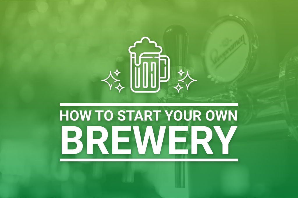 Start Your Own Brewery
