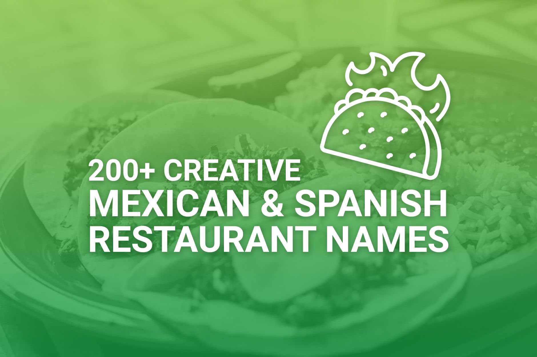 200+ Creative Mexican & Spanish Restaurant Names