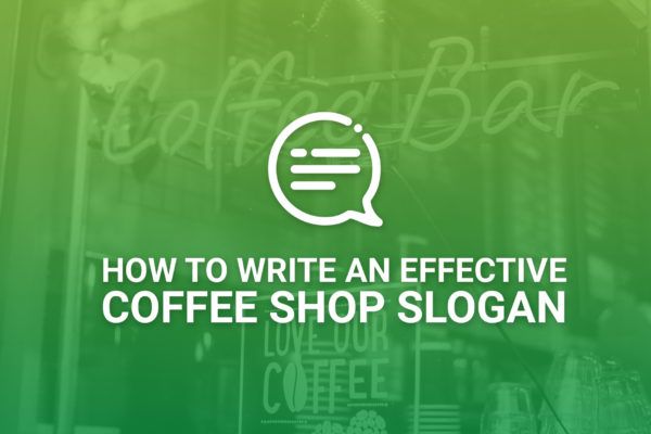 How To Write A Coffee Shop Slogan
