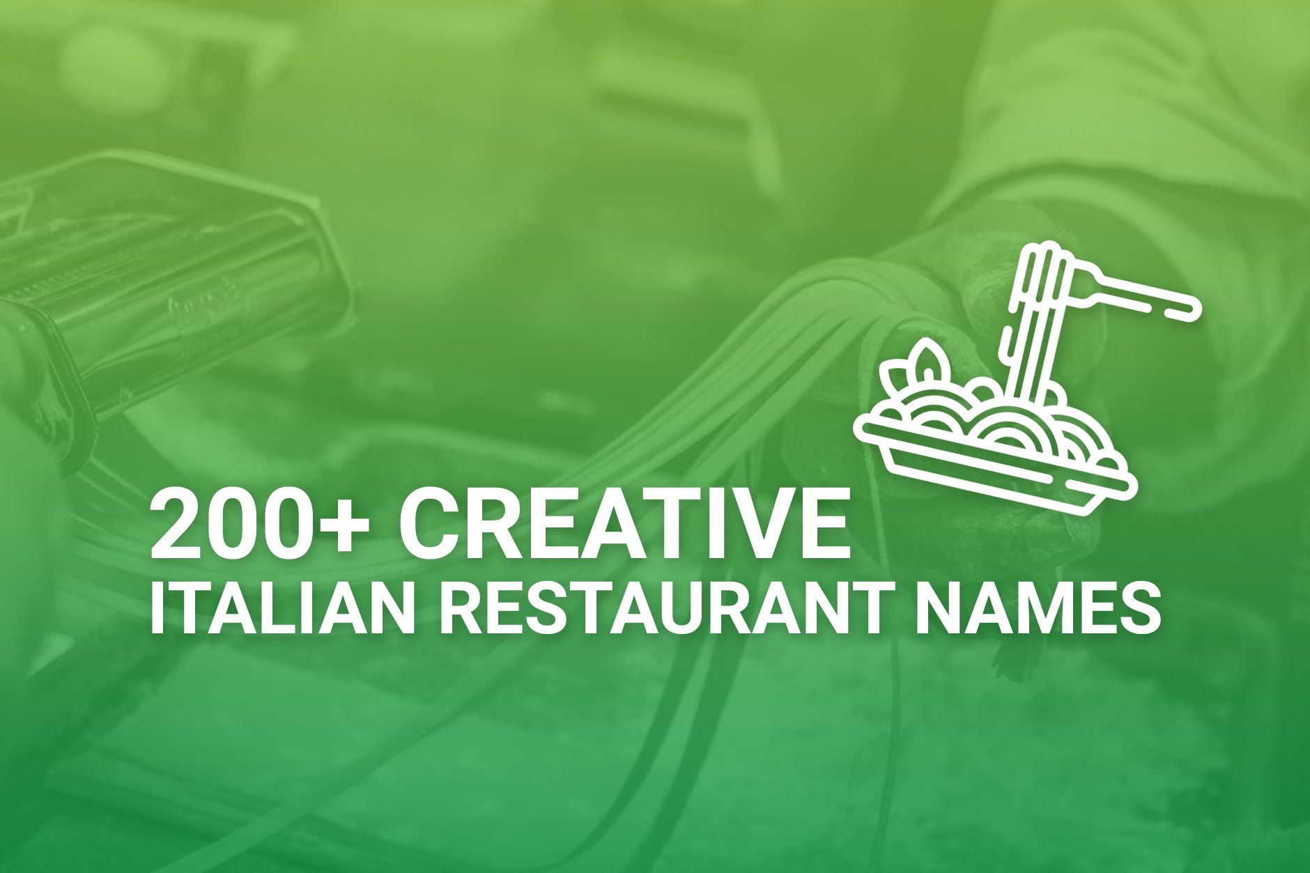 200+ Creative Italian Restaurant Names W/ Name Tips