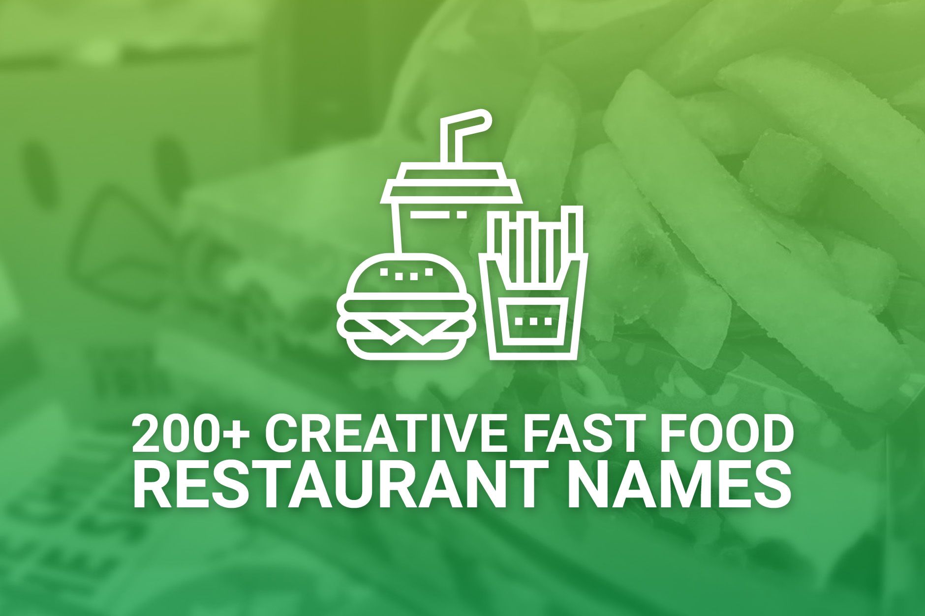 200+ Creative Fast Food Restaurant Names W/ Free Generator