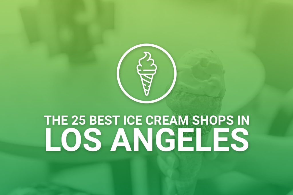 Best Ice Cream Shops In Los Angeles