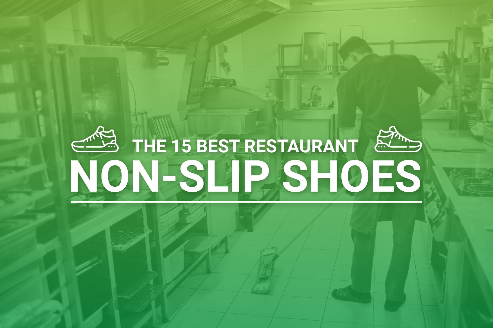 The 15 Best Restaurant Non-Slip Shoes | Tested On The Line