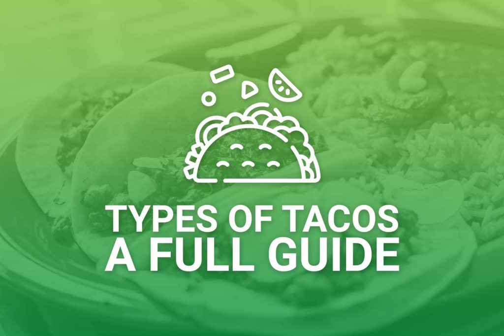Most Popular Types Of Tacos