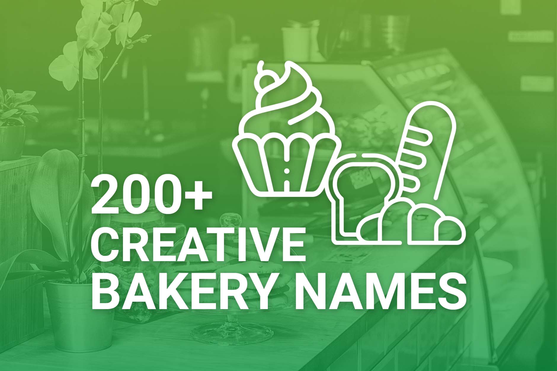 200 Creative Bakery Name Ideas Find Inspiration