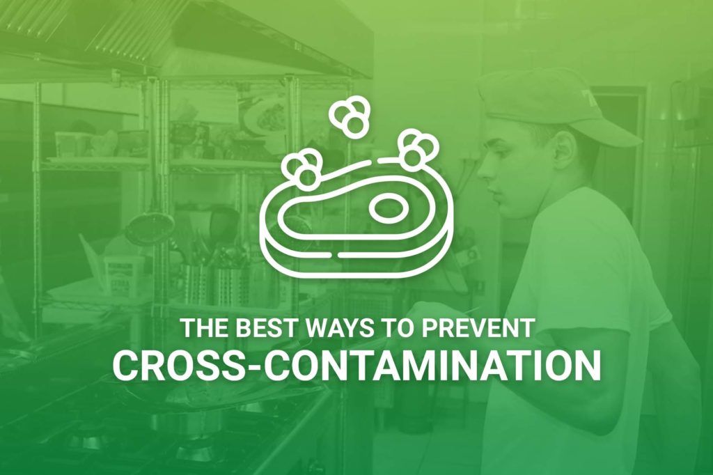 Best Ways To Prevent Cross-Contamination