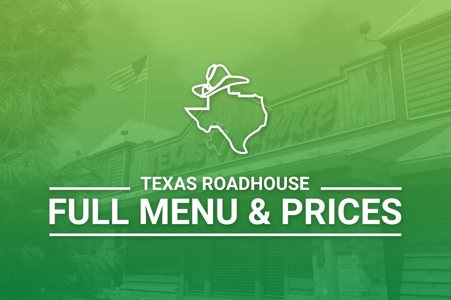 Texas Roadhouse Full Menu & Prices Updated For 2024
